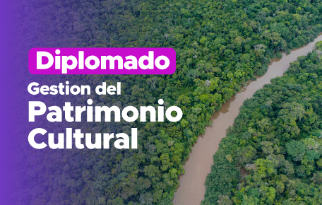 Diplomado en Gestión del Patrimonio Cultural