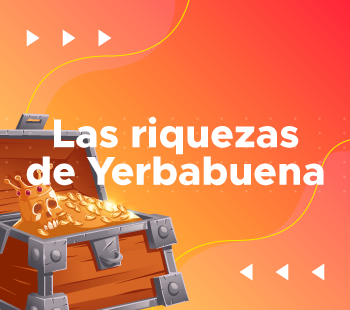 las riquezas de Yerbabuena